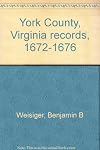 York County, Virginia Records 1672 - 1676