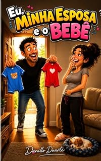 Livro Eu, Minha Esposa e o Bebê (Eu, Minha Esposa e...)
