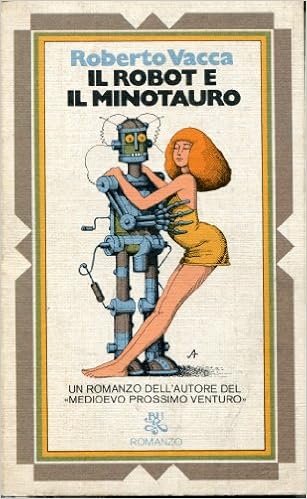 Roberto Vacca - Il robot e il minotauro (1963)
