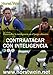 Contraatacar con inteligencia (Desarrollar la inteligencia en el juego ofensivo) (Spanish Edition)
