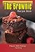 The Brownie Recipe Book: The Essential Brownie Collection