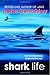 Shark Life: True Stories About Sharks & the Sea