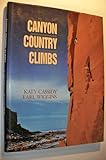 Canyon Country Climbs, Cassidy, Katy and Wiggins, Earl, 0871087669
