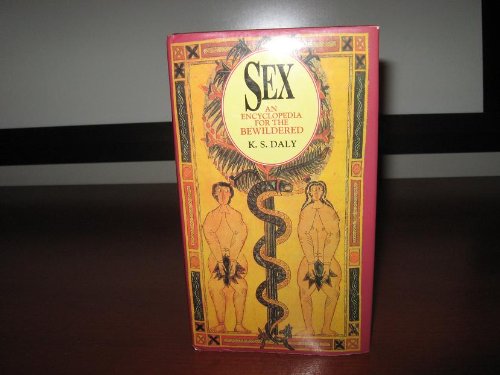 Sex: An Encyclopedia for the Bewildered