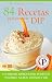 84 RECETAS PARA PREPARAR DIP: Los mejores aderezos para mojar con vegetales, nachos, tostadas y más (Colección Cocina Práctica nº 40) (Spanish Edition)