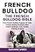 French Bulldog: The French Bulldog Bible: From French Bulldog Puppies for Sale, French Bulldog Breed by Susanne Saben