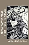 The Way of The Cross With St. John The Apostle by Msgr Eric R. Barr S.T.L.