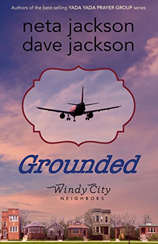 Grounded (Windy City Neighbors Book 1) by Neta Jackson
