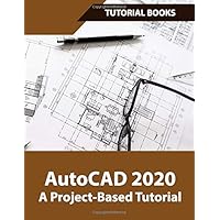AutoCAD 2020 A Project-Based Tutorial
