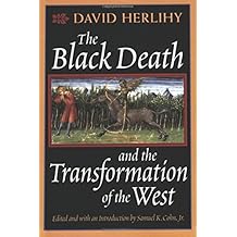 The Black Death and the Transformation of the West