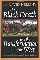 The Black Death and the Transformation of the West
