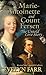 Marie-Antoinette and Count Fersen: The Untold Love Story