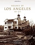 Houses of Los Angeles, 1885-1919 (Urban Domestic Architecture Series, Vol. 1) by Sam Watters