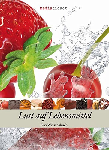 [- Lust auf Lebensmittel: Das Wissensbuch. -]