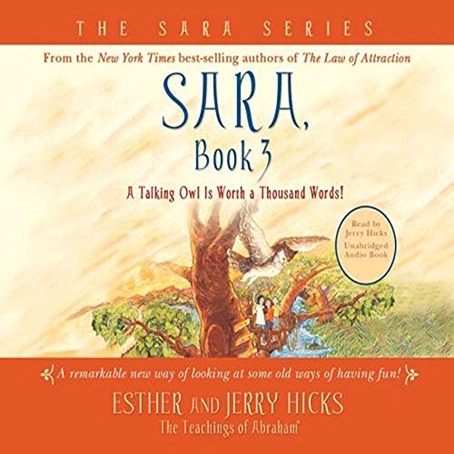 Sara, Book 3: A Talking Owl Is Worth a Thousand Words! Sara, Book 3: A Talking Owl Is Worth a Thousand Words!