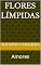 Livro Flores Límpidas : Amores
