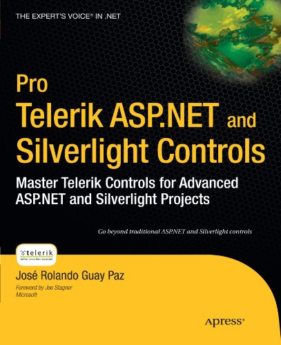 Pro Telerik ASP.NET and Silverlight Controls: Master Telerik Controls for Advanced ASP.NET and Silverlight Projects (Expert's Voice in .NET)
