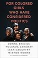 For Colored Girls Who Have Considered Politics
