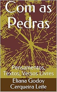 Livro Com as Pedras: Pensamentos, Textos, Versos Livres
