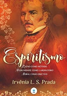 Livro Espiritismo: Razão como método, Mediunidade como laboratório e Moral como objetivo