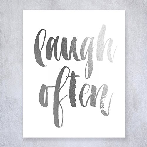 Laugh Often Silver Foil Decor Wall Art Print Work Inspirational Laughter Happiness Quote Metallic Poster 5 inches x 7 inches A43