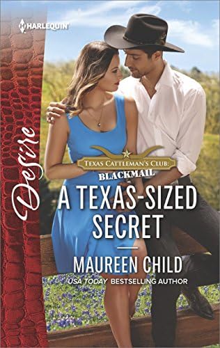 A Texas-Sized Secret: A scandalous story of passion and romance (Texas Cattleman's Club: Blackmail Book 2522)
