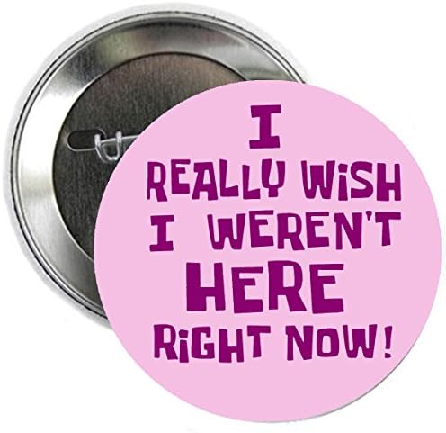 2.25" Spongebob "I Really Wish I Weren't Here Right Now" Pinback Button Badge