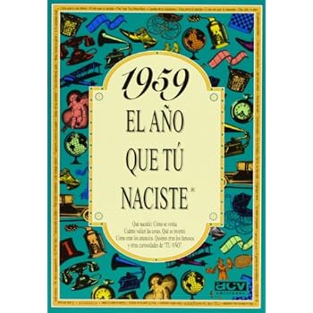1959 El año que tú naciste (El año que tu naciste)