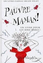 Pauvre maman !