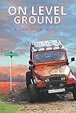On Level Ground: A Davis Morgan Mystery by Wanda Pelfrey, Danny Pelfrey
