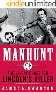 Manhunt: The 12-Day Chase to Catch Lincoln's Killer (P.S.)