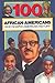 100 African-Americans Who Shaped American History (100 Series)