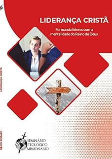 Livro LIDERANÇA CRISTÃ: Formando líderes com a mentalidade do Reino de Deus