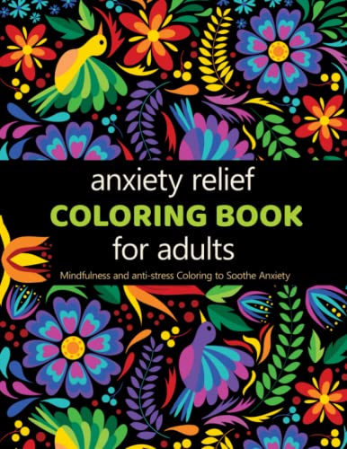 Anxiety-Relief-Adult-Coloring-Book-Over-100-Pages-of-Mindfulness-and-anti-stress-Coloring-To-Soothe-Anxiety-featuring-Beautiful-and-Magical-Scenes--Adult-Coloring-Book-Anxiety-Coloring-Book-Paperback-