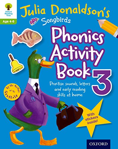 Oxford Reading Tree Songbirds: Julia Donaldson s Songbirds Phonics Activity Book 3