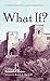 What If?: A Collection of First-Person, New Testament Sermons by Kenneth F Brown, Randy a Marshall