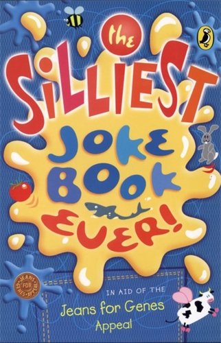 The Silliest Joke Book Ever!