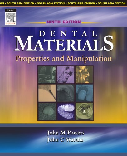 Dental Materials: Properties & Manipulation, 9/E, by Powers
