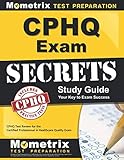 CPHQ Exam Secrets Study Guide: CPHQ Test Review for the Certified Professional in Healthcare Quality CPHQ Exam Secrets Study Guide: CPHQ Test Review for the Certified Professional in Healthcare Quality