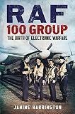 RAF 100 Group: 1942-1943: The Birth of Electronic Warfare by 