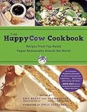 The HappyCow Cookbook: Recipes from Top-Rated Vegan Restaurants around the World