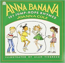Amazon Anna Banana 101 Jump Rope Rhymes Cole Joanna Tiegreen Alan Literary Criticism Collections