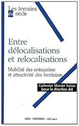 Entre délocalisations et relocalisations