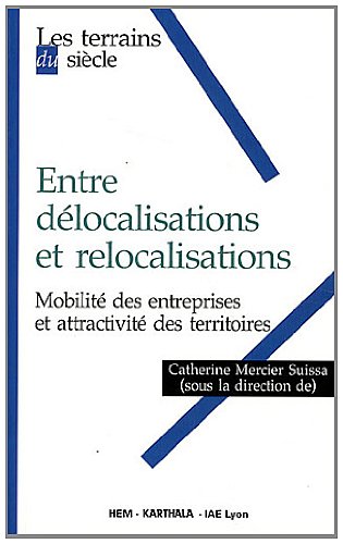 Entre délocalisations et relocalisations