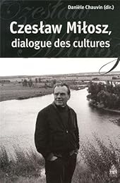 Czesław Miłosz, dialogue des cultures