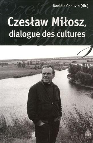 Czesław Miłosz, dialogue des cultures