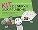 KIT DE SURVIE AUX RÉUNIONS (VILLAGE MONDIAL) (French Edition) by 