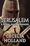Jerusalem by Cecelia Holland