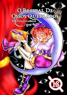 Livro O Recital de Ossos Quebrados (Versos Mortificados)