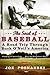 The Soul of Baseball: A Road Trip Through Buck O'Neil's America by Joe Posnanski